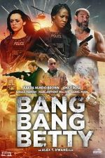 Watch Bang Bang Betty Sflix