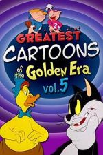 Watch Greatest Cartoons of the Golden Era Vol. 5 Sflix
