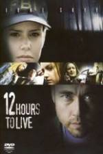 Watch 12 Hours to Live Sflix