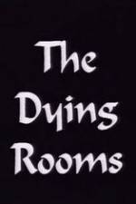 Watch The Dying Rooms Sflix