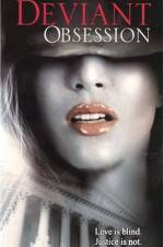 Watch Deviant Obsession Sflix