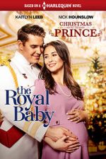 Watch Christmas with a Prince: The Royal Baby Sflix