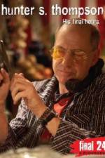 Watch Hunter S Thompson Final 24 His Final Hours Sflix