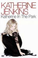 Watch Katherine Jenkins: Katherine in the Park Sflix