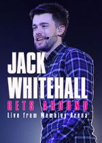 Watch Jack Whitehall Gets Around: Live from Wembley Arena Sflix