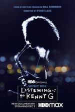 Watch Listening to Kenny G Sflix