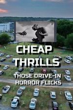 Watch Cheap Thrills - Those Drive-in Horror Flicks Sflix