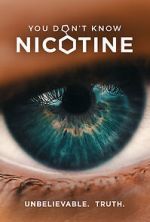 Watch You Don\'t Know Nicotine Sflix