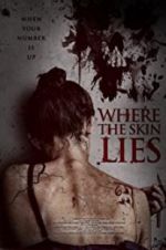 Watch Where the Skin Lies Sflix