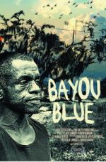 Watch Bayou Blue Sflix