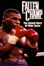 Watch Fallen Champ: The Untold Story of Mike Tyson Sflix