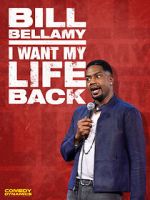 Watch Bill Bellamy: I Want My Life Back (TV Special 2022) Sflix