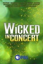 Watch Wicked in Concert (TV Special 2021) Sflix