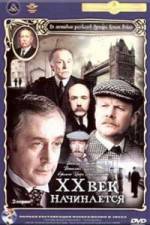 Watch Priklyucheniya Sherloka Kholmsa i doktora Vatsona Dvadtsatyy vek nachinaetsya Sflix