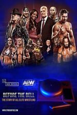 Watch Before the Bell: The Story of All Elite Wrestling Sflix