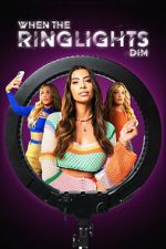 Watch When the Ringlights Dim Sflix