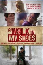 Watch A Walk In My Shoes Sflix