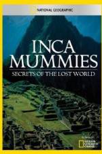 Watch National Geographic Inca Mummies: Secrets of the Lost World Sflix