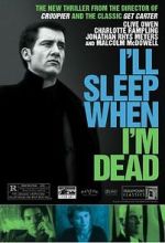 Watch I\'ll Sleep When I\'m Dead Sflix
