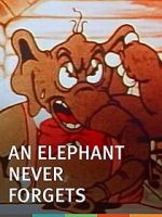 Watch An Elephant Never Forgets (Short 1934) Sflix