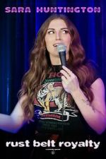 Watch Sara Huntington: Rust Belt Royalty (TV Special 2025) Sflix