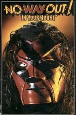 Watch WWE No Way Out of Texas: In Your House Sflix