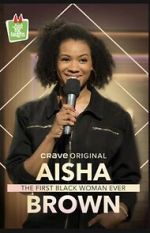Watch Aisha Brown: The First Black Woman Ever (TV Special 2020) Sflix