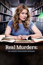 Watch Real Murders: An Aurora Teagarden Mystery Sflix