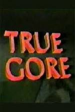 Watch True Gore Sflix