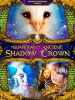 Watch Guardian of the Ancient Shadow Crown Sflix