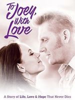 Watch To Joey, with Love Sflix