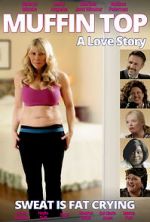 Watch Muffin Top: A Love Story Sflix