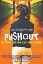 Watch Pushout: The Criminalization of Black Girls in Schools Sflix