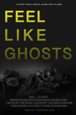 Watch Feel Like Ghosts Sflix