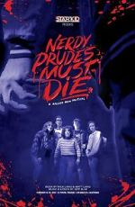 Watch Nerdy Prudes Must Die Sflix
