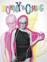 Watch Mommy Is Coming Sflix