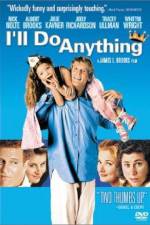 Watch I'll Do Anything Sflix