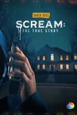 Watch Scream: The True Story Sflix