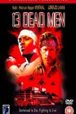 Watch 13 Dead Men Sflix