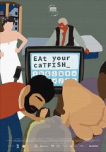 Watch Eat Your Catfish Sflix