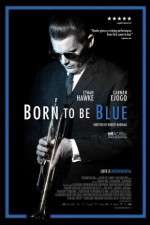 Watch Born to Be Blue Sflix