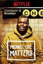 Watch Michael Che Matters Sflix