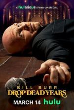Watch Bill Burr: Drop Dead Years Sflix