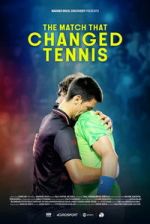 Watch The Match That Changed Tennis Sflix