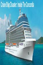 Watch Discovery Channel Cruise Ship Disaster Inside the Concordia Sflix
