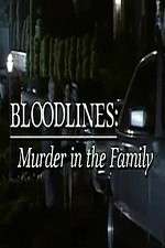 Watch Bloodlines: Murder in the Family Sflix
