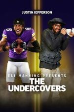 Watch Eli Manning Presents: The Undercovers - Justin Jefferson Sflix