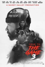 Watch True to the Game 3 Sflix