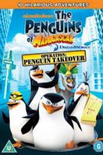 Watch The Penguins Of Madagascar Operation Penguin Takeover Sflix