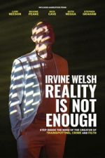 Watch Irvine Welsh: Reality Is Not Enough Sflix